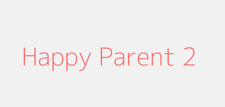 Happy Parent 2